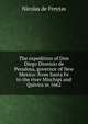 The expedition of Don Diego Dionisio de Penalosa, governor of New Mexico: from Santa Fe to the river Mischipi and Quivira in 1662, Nicola?s de Freytas 