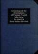 Genealogy of the descendants of Thomas French who came to America from Nether Heyford, 