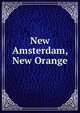 New Amsterdam, New Orange, 