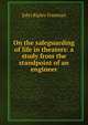 On the safeguarding of life in theaters: a study from the standpoint of an engineer, John Ripley Freeman 