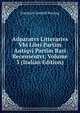Adparatvs Litterarivs Vbi Libri Partim Antiqvi Partim Rari Recensentvr, Volume 3 (Italian Edition), Friedrich Gotthilf Freytag 