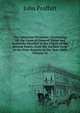 The American Decisions: Containing All the Cases of General Value and Authority Decided in the Courts of the Several States, from the Earliest Issue of the State Reports to the Year 1869, Volume 52, John Proffatt 