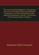 The American State Reports: Containing the Cases of General Value and Authority Subsequent to Those Contained in the "American Decisions" and the . Last Resort of the Several States, Volume 1, Abraham Clark Freeman 