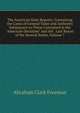The American State Reports: Containing the Cases of General Value and Authority Subsequent to Those Contained in the "American Decisions" and the . Last Resort of the Several States, Volume 7, Abraham Clark Freeman 