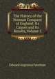 The History of the Norman Conquest of England: Its Causes and Its Results, Volume 5, Freeman Edward Augustus 