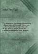 The American Decisions: Containing All the Cases of General Value and Authority Decided in the Courts of the Several States, from the Earliest Issue of the State Reports to the Year 1869, Volume 24, John Proffatt 