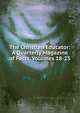 The Christian Educator: A Quarterly Magazine of Facts, Volumes 18-23, 