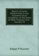 Report of Cases Determined in the Supreme Court of Appeals of the State of West Virginia from ., Volume 79, Edgar P. Rucker 