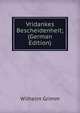 Vridankes Bescheidenheit; (German Edition), Wilhelm Grimm 