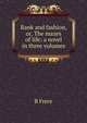 Rank and fashion, or, The mazes of life: a novel in three volumes, B Frere 