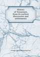 History of Tennessee, from its earliest discoveries and settlements, George D. [from old catalog] Free 