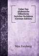 Ueber Das Altdeutsche Offentliche Gerichts-Verfahren (German Edition), Max Freyberg 