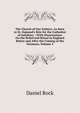 The Church of Our Fathers: As Seen in St. Osmund's Rite for the Cathedral of Salisbury : With Dissertations On the Belief and Ritual in England Before and After the Coming of the Normans, Volume 4, Daniel Rock 