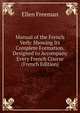 Manual of the French Verb: Showing Its Complete Formation. Designed to Accompany Every French Course (French Edition), Ellen Freeman 