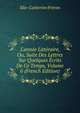 L'ann?e Litt?raire, Ou, Suite Des Lettres Sur Quelques ?crits De Ce Temps, Volume 6 (French Edition), Elie-Catherine Freron 