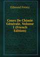 Cours De Chimie Generale, Volume 1 (French Edition), Edmond Fremy 