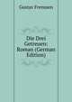 Die Drei Getreuen: Roman (German Edition), Gustav Frenssen 