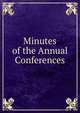 Minutes of the Annual Conferences, 