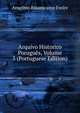 Arquivo Historico Porugues, Volume 3 (Portuguese Edition), Anselmo Braamcamp Freire 