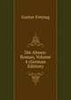 Die Ahnen: Roman, Volume 4 (German Edition), Gustav Freytag 