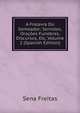A Fralavra Do Semeador: Sermoes, Oracoes Funebres, Discursos, Etc, Volume 2 (Spanish Edition), Sena Freitas 