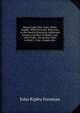 Report Upon New York's Water Supply: With Particular Reference to the Need of Procuring Additional Sources and Their Probable Cost, with Works . Ownership Made to Bird S. Coler, Comptroller, John Ripley Freeman 