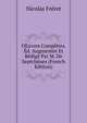 OEuvres Completes. Ed. Augmentee Et Redige Par M. De Septchenes (French Edition), Nicolas Freret 