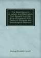 The Royal Descent of Nelson and Wellington from Edward the First, King of England: With Tables of Pedigree and Genealogical Memoirs, George Russell French 