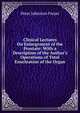 Clinical Lectures On Enlargement of the Prostate: With a Description of the Author's Operations of Total Enucleation of the Organ, Peter Johnston Freyer 