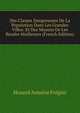 Des Classes Dangereuses De La Population Dans Les Grandes Villes: Et Des Moyens De Les Rendre Meilleures (French Edition), Honore Antoine Fregier 