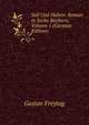 Soll Und Haben: Roman in Sechs B?chern, Volume 1 (German Edition), Gustav Freytag 