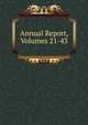 Annual Report, Volumes 21-43, 