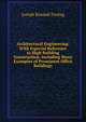 Architectural Engineering: With Especial Reference to High Building Construction, Including Many Examples of Prominent Office Buildings, Joseph Kendall Freitag 