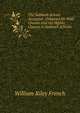 The Sabbath School Assistant: Designed for Bible Classes and the Higher Classes in Sabbath Schools, William Riley French 