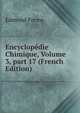 Encyclop?die Chimique, Volume 3, part 17 (French Edition), Edmond Fremy 