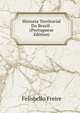 Historia Territorial Do Brazil . (Portuguese Edition), Felisbello Freire 