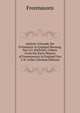 Aelteste Urkunde Der Freimaurer in England Herausg. Von J.O. Halliwell, Uebers. From the Early History of Freemasonry in England Von C.W. Asher (German Edition), Freemasons 