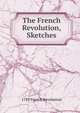 The French Revolution, Sketches, 1789 French Revolution 