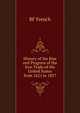 History of the Rise and Progress of the Iron Trade of the United States from 1621 to 1857, BF French 