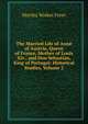 The Married Life of Anne of Austria, Queen of France, Mother of Louis Xiv., and Don Sebastian, King of Portugal: Historical Studies, Volume 2, Martha Walker Freer 
