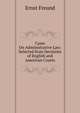 Cases On Administrative Law: Selected from Decisions of English and American Courts, Ernst Freund 