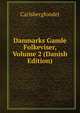 Danmarks Gamle Folkeviser, Volume 2 (Danish Edition), Carlsbergfondet 
