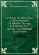 An Essay On the Origin and Development of Window Tracery in England; with Nearly Four Hundred Illustrations, Freeman Edward Augustus 