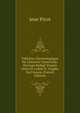 Tablettes Chronologiques De L'histoire Universelle. Ouvrage R?dig? D'apr?s Celui De L'abb? N. Lenglet Du Fresnoy (French Edition), Jean Picot 