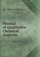 Manual of Qualitative Chemical Analysis., DRG REMIGIUS FRESENIUS. 