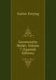 Gesammelte Werke, Volume 7 (Spanish Edition), Gustav Freytag 