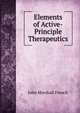 Elements of Active-Principle Therapeutics, John Marshall French 