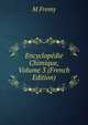 Encyclopedie Chimique, Volume 3 (French Edition), M Fremy 
