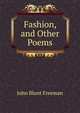 Fashion, and Other Poems, John Blunt Freeman 