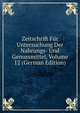 Zeitschrift Fur Untersuchung Der Nahrungs- Und Genussmittel, Volume 12 (German Edition), 